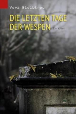 Livre Die letzten Tage der Wespen Vera Bleibtreu