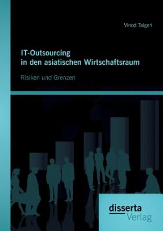 Kniha IT-Outsourcing in den asiatischen Wirtschaftsraum Vinod Talgeri