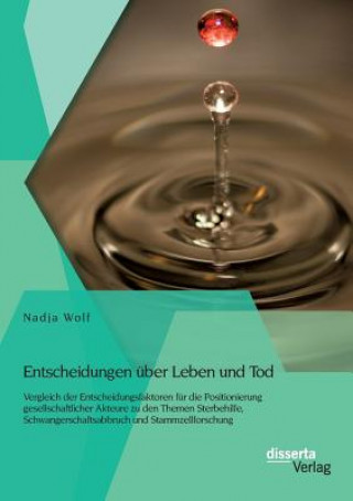 Kniha Entscheidungen uber Leben und Tod Nadja Wolf