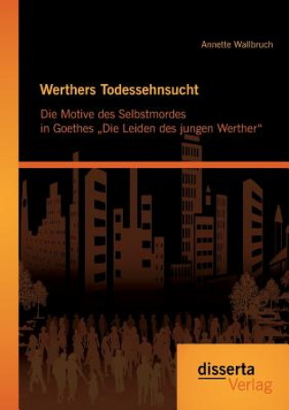 Книга Werthers Todessehnsucht Annette Wallbruch