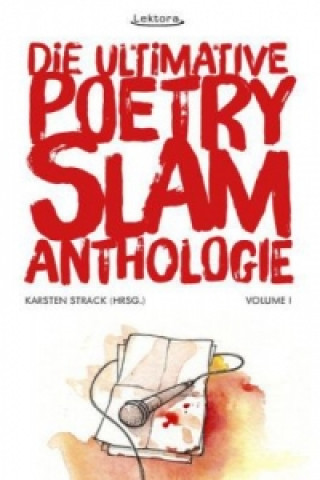Carte Die ultimative Poetry-Slam-Anthologie. Bd.1 Björn Högsdal