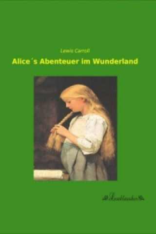 Könyv Alices Abenteuer im Wunderland Lewis Carroll