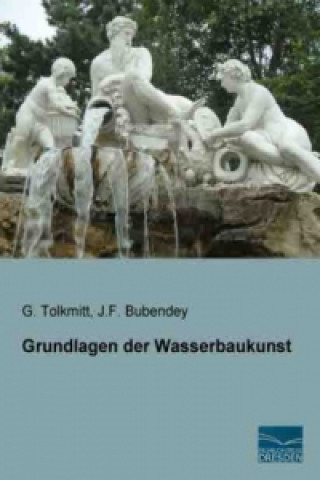 Knjiga Grundlagen der Wasserbaukunst G. Tolkmitt