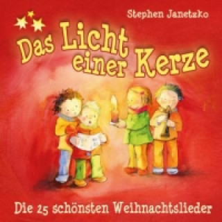 Hanganyagok Das Licht einer Kerze, Audio-CD Stephen Janetzko