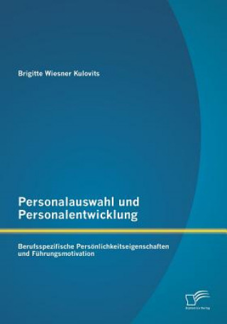 Kniha Personalauswahl und Personalentwicklung Brigitte Wiesner Kulovits