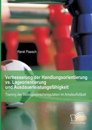 Kniha Verbesserung der Handlungsorientierung vs. Lageorientierung und Ausdauerleistungsfahigkeit Rene Paasch