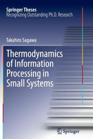 Book Thermodynamics of Information Processing in Small Systems Takahiro Sagawa