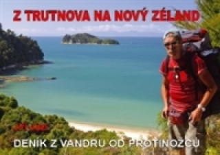 Kniha Z Trutnova na Nový Zéland Jiří Jůzl