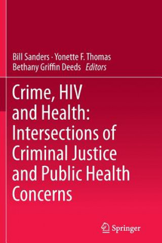 Könyv Crime, HIV and Health: Intersections of Criminal Justice and Public Health Concerns Bethany Griffin Deeds