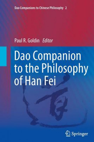 Könyv Dao Companion to the Philosophy of Han Fei Paul Goldin