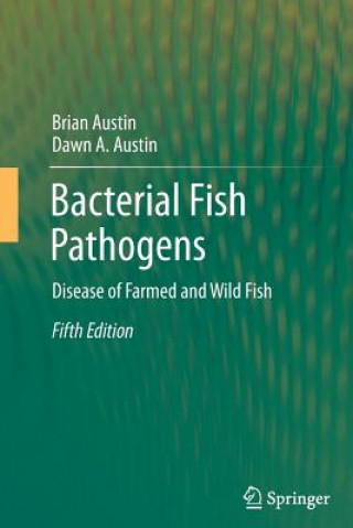 Knjiga Bacterial Fish Pathogens Brian Austin