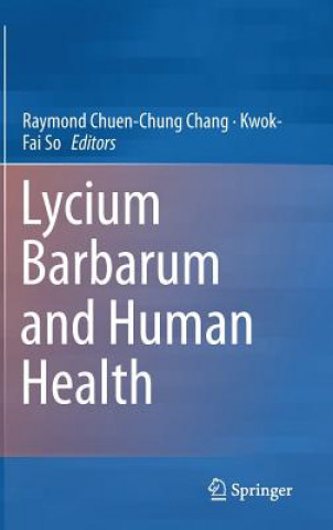 Book Lycium Barbarum and Human Health Raymond Chuen-Chung Chang