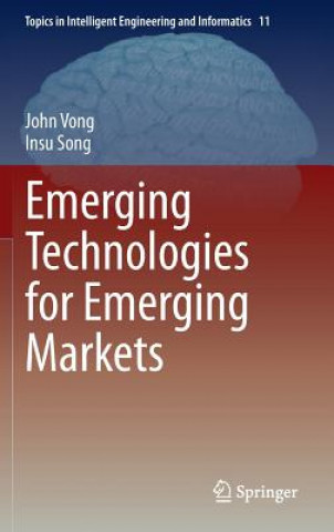 Kniha Emerging Technologies for Emerging Markets John Vong