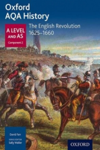 Carte Oxford AQA History for A Level: The English Revolution 1625-1660 Sally Waller