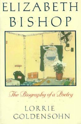 Kniha Elizabeth Bishop Lorrie Goldensohn
