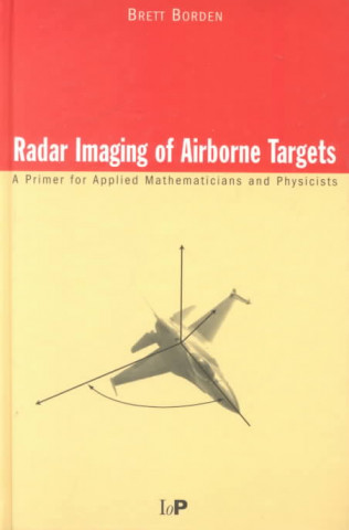 Kniha Radar Imaging of Airborne Targets Brett Borden