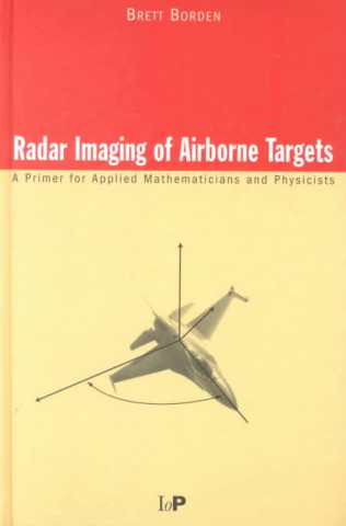 Книга Radar Imaging of Airborne Targets Brett Borden