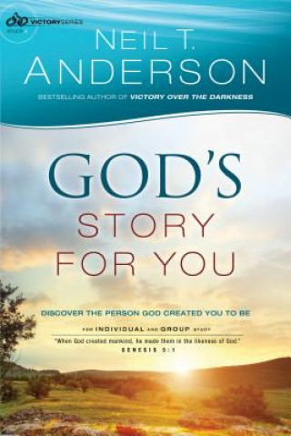 Könyv God`s Story for You - Discover the Person God Created You to Be Neil T Anderson