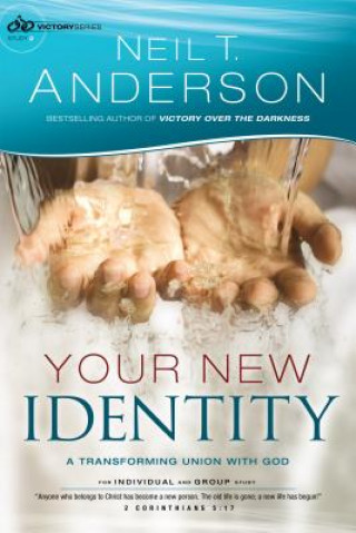 Könyv Your New Identity - A Transforming Union with God Neil T Anderson
