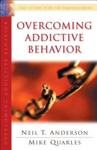 Book Overcoming Addictive Behavior Neil T Anderson