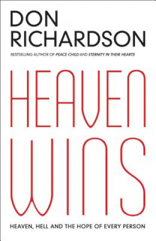 Kniha Heaven Wins Don Richardson