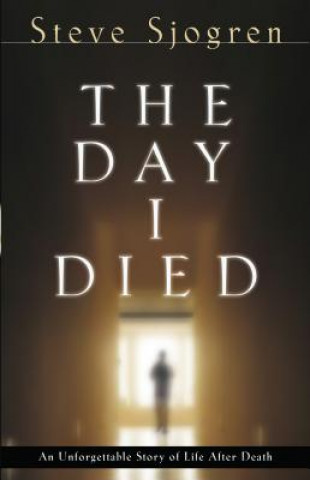 Livre Day I Died Steve Sjogren