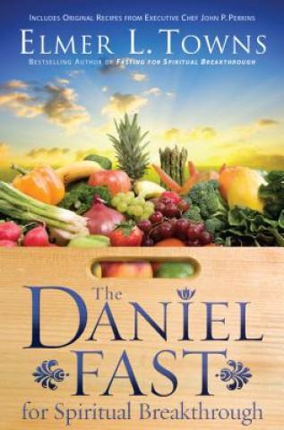 Kniha Daniel Fast for Spiritual Breakthrough Elmer L Towns