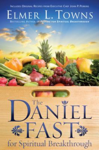 Book Daniel Fast for Spiritual Breakthrough Elmer L Towns