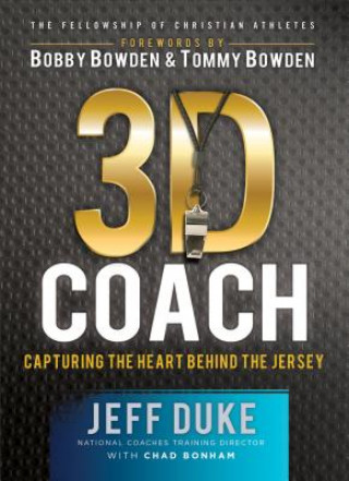 Knjiga 3D Coach - Capturing the Heart Behind the Jersey Jeff Duke