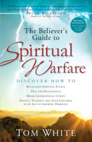 Kniha Believer`s Guide to Spiritual Warfare Tom White