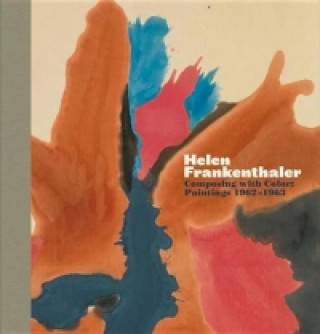Könyv Helen Frankenthaler: Composing with Color Elizabeth Smith