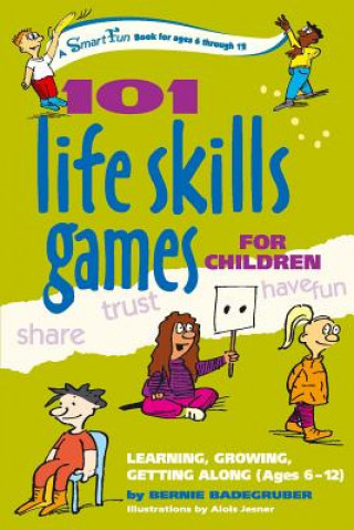 Βιβλίο 101 Life Skills Games for Children Bernie Badegruber