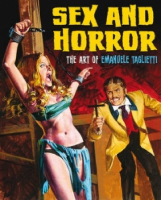 Книга Sex And Horror: The Art Of Emanuele Taglietti Emanuele Tagliette