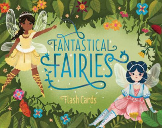 Nyomtatványok Fantastical Fairies Flash Cards Chronicle Books