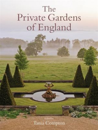 Книга Private Gardens of England Tania Compton