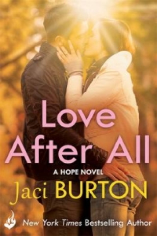 Kniha Love After All: Hope Book 4. Jaci Burton