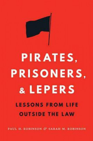 Könyv Pirates, Prisoners, and Lepers Paul H. Robinson