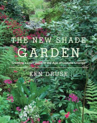 Book New Shade Garden Ken Druse