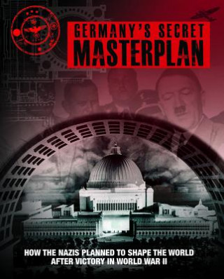 Kniha Germany'S Secret Masterplan Chris McNab