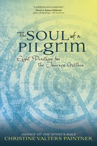 Книга Soul of a Pilgrim Christine Valters Paintner