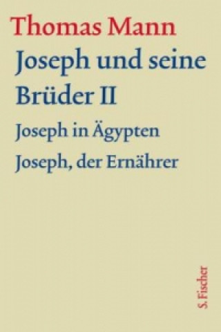 Kniha Joseph und seine Brüder II Thomas Mann