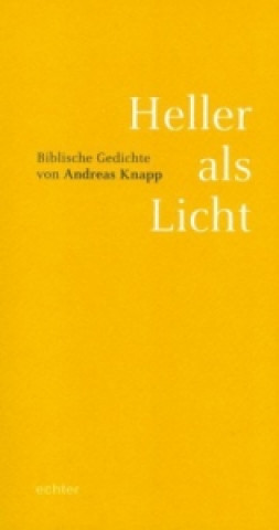 Könyv Heller als Licht Andreas Knapp