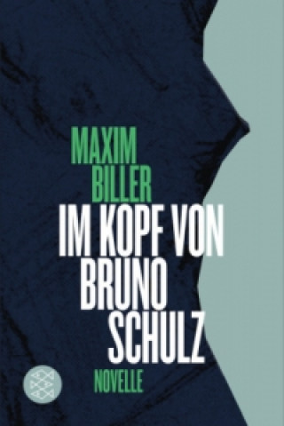 Kniha Im Kopf von Bruno Schulz Maxim Biller