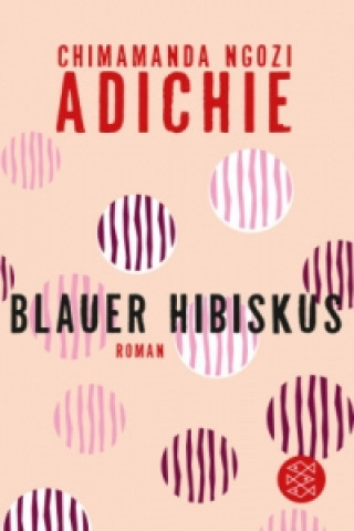 Kniha Blauer Hibiskus Chimamanda Ngozi Adichie