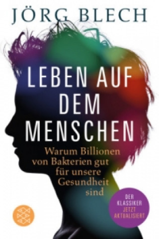 Kniha Leben auf dem Menschen Jörg Blech