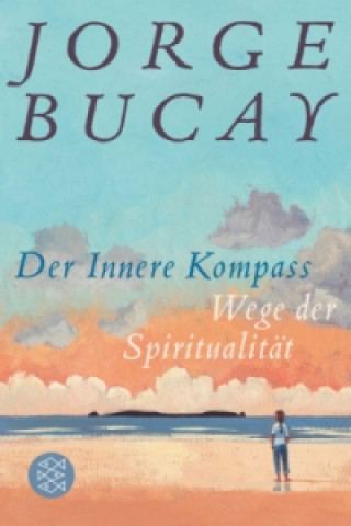 Könyv Der Innere Kompass Jorge Bucay