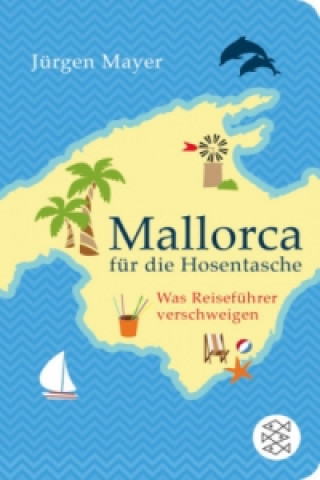 Kniha Mallorca für die Hosentasche Jürgen Mayer