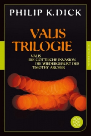 Kniha Valis-Trilogie Philip Kindred Dick