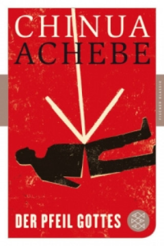 Kniha Der Pfeil Gottes Chinua Achebe