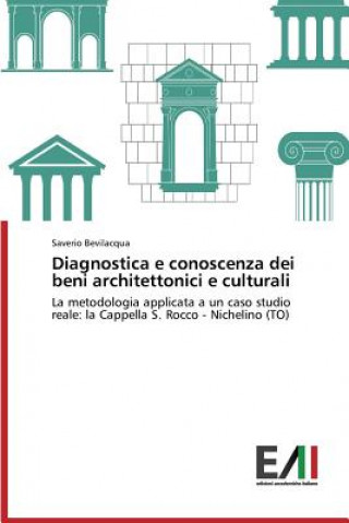Carte Diagnostica e conoscenza dei beni architettonici e culturali Bevilacqua Saverio